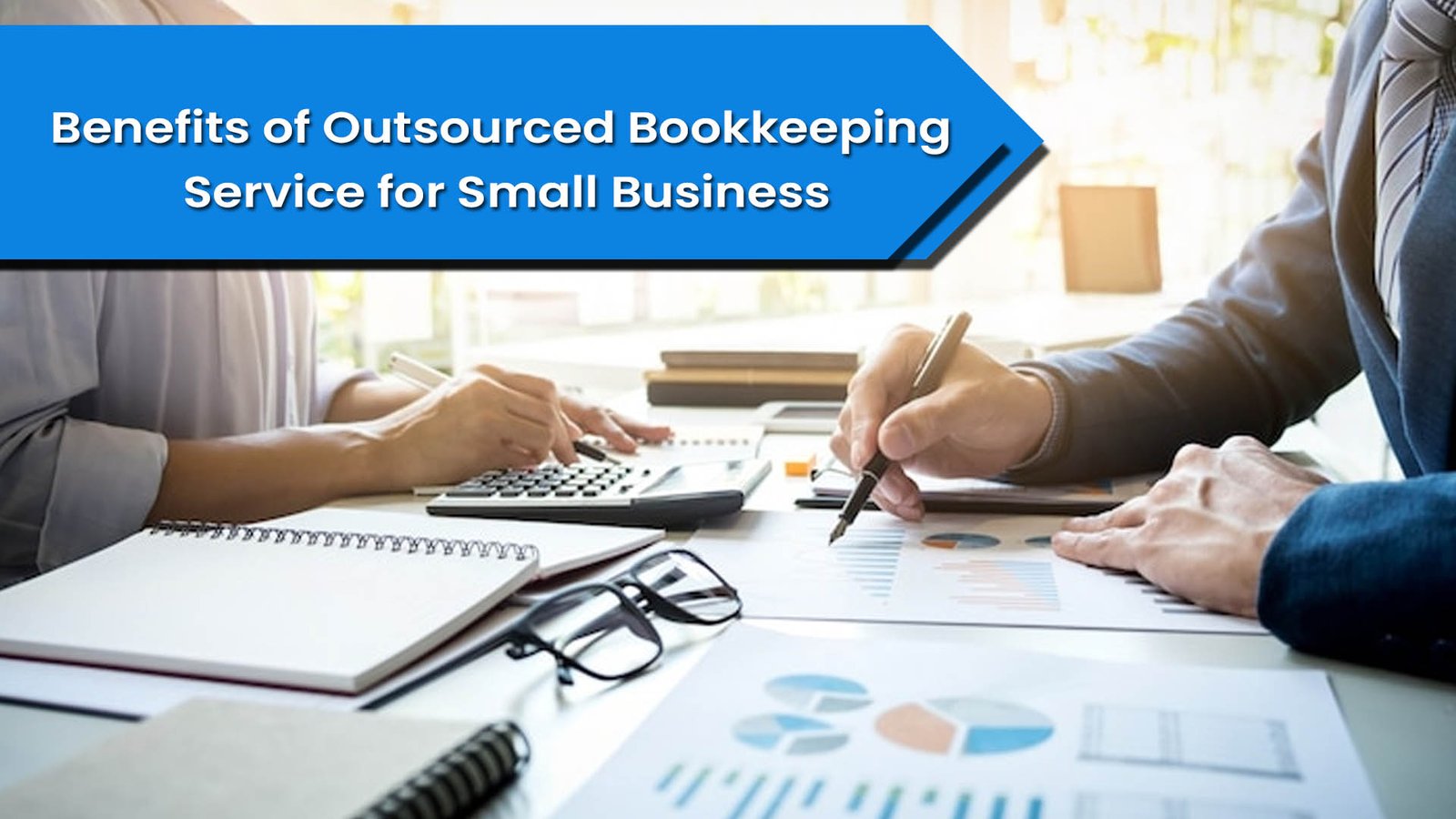 Benefits of Outsourced Bookkeeping for Your Business